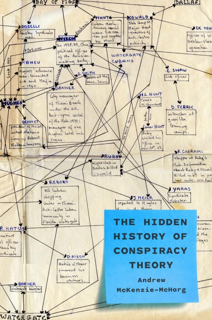 The Hidden History of Conspiracy Theory by Andrew McKenzie-McHarg