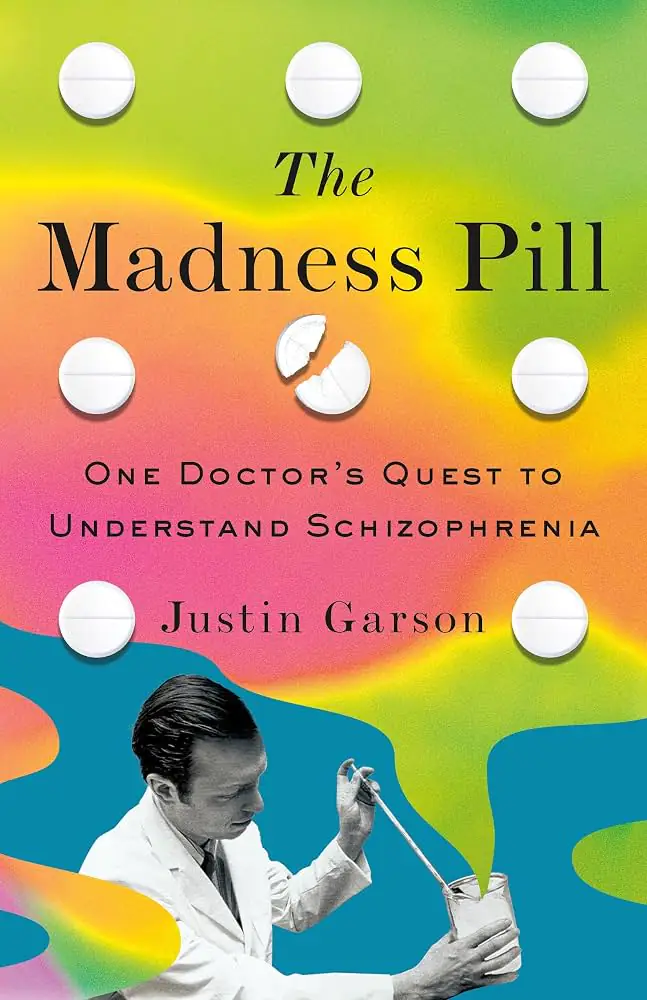 The Madness Pill by Justin Garson