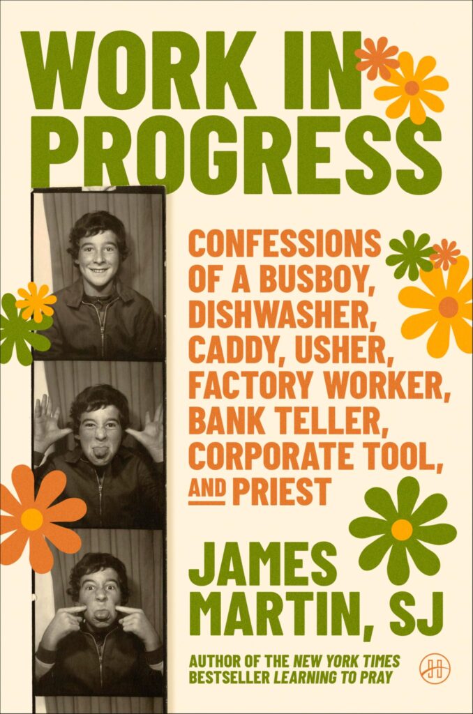 Work in Progress by JAMES MARTIN, SJ
